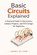 Basic Circuits Explained: A Practical Guide to Electronics, Arduino Projects, and PCB Design for Beginners, James Oliver - Paperback - 9798255376056
