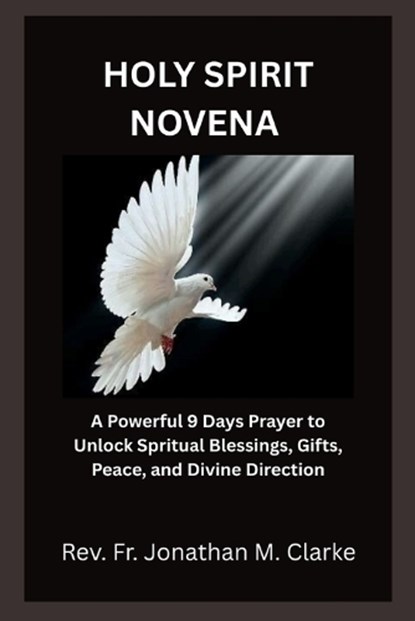 Holy Spirit Novena, Jonathan M Clarke - Paperback - 9798255653393