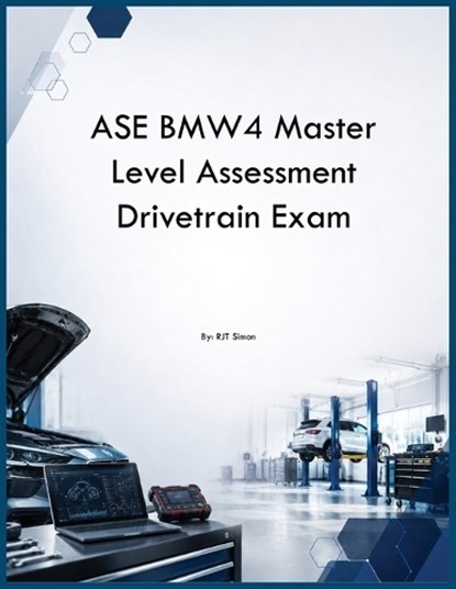 ASE BMW4 Master Level Assessment Drivetrain Exam, Rjt Simon - Paperback - 9798256008765