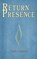 Return to Presence, Laurie S. Sherman - Paperback - 9798256011543