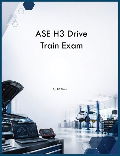 ASE H3 Drive Train Exam, Rjt Simon - Paperback - 9798256014711