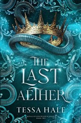 The Last Aether - Tessa Hale - 9798256070571