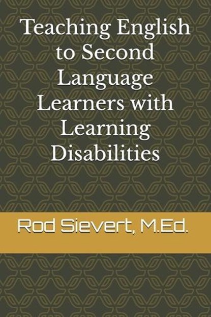 Teaching English to Second Language Learners with Learning Disabilities, Stephen Peridore ; Rod Sievert - Paperback - 9798257062926