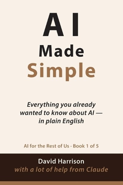 AI Made Simple, David Harrison - Paperback - 9798257178351