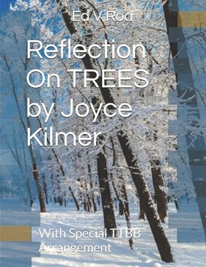 Reflection On TREES by Joyce Kilmer, Ed V Roa - Paperback - 9798257471735