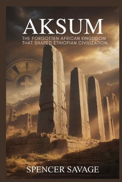 Aksum, Spencer Savage - Paperback - 9798257511530