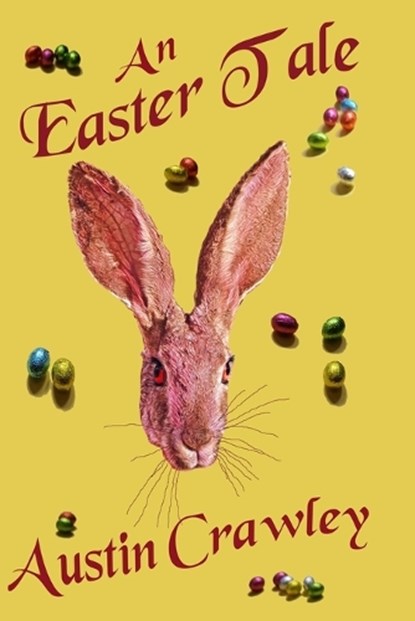 An Easter Tale, Austin Crawley - Paperback - 9798257538605
