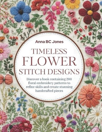 Timeless Flower Stitch Designs, Anna Bc Jones - Paperback - 9798257550140
