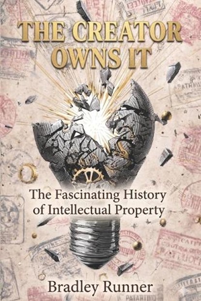 The Creator Owns It, Bradley Runner - Paperback - 9798257588969