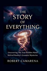 Camarena, R: Story of Everything - Robert Camarena - 9798257591662