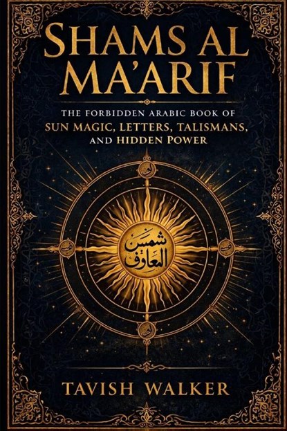 Walker, T: SHAMS AL MA'ARIF, Tavish Walker - Paperback - 9798257608124