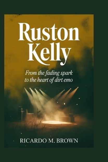 Ruston Kelly, Ricardo M Brown - Paperback - 9798257790058