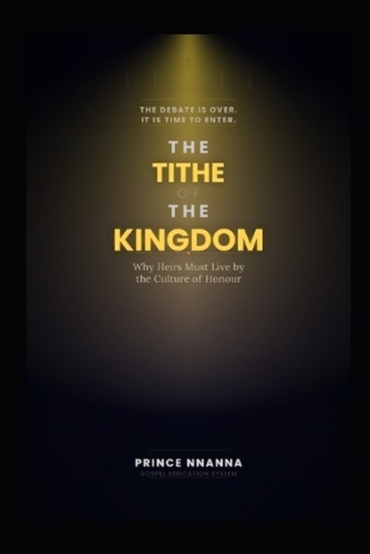 The Tithe of the Kingdom, Prince Nnanna - Paperback - 9798257802331
