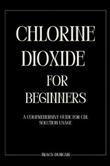 Duncan, T: Chlorine Dioxide for Beginners - Tracy Duncan - 9798257806957