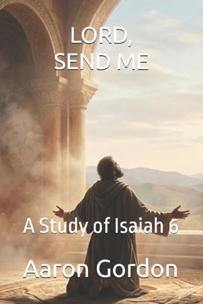 Lord, Send Me, Aaron Gordon - Paperback - 9798257955549