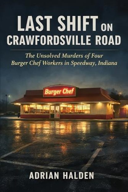 Last Shift on Crawfordsville Road, Adrian Halden - Paperback - 9798258119377