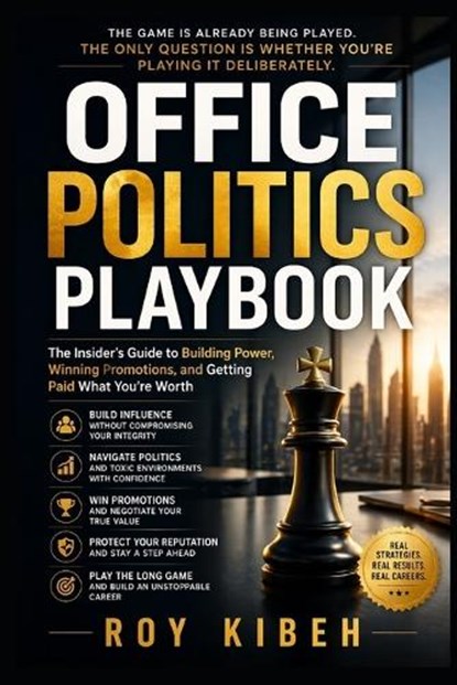 Office Politics Playbook, Roy Kibeh - Paperback - 9798258331458