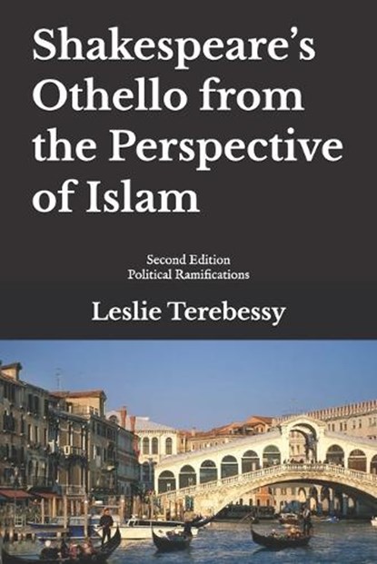 Shakespeare's Othello Islamic Perspective, Leslie Terebessy - Paperback - 9798258513533
