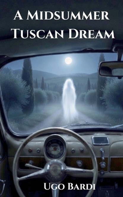 A Midsummer Tuscan Dream, Bardi - Paperback - 9798258517005