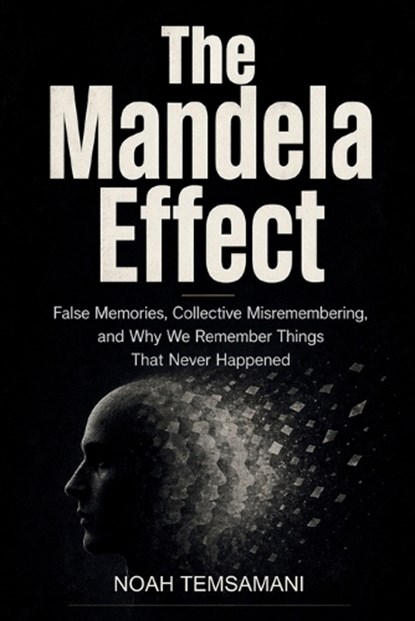 The Mandela Effect, Noah Temsamani - Paperback - 9798258530127