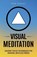 Visual Meditation, Ram Gunjal - Paperback - 9798258691736