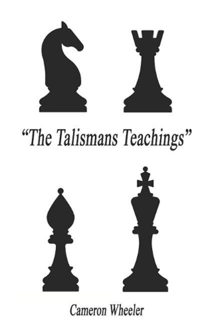 The Talismans Teachings, Cameron Wheeler - Paperback - 9798258706065