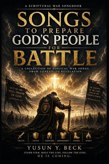Songs to Prepare God's People for Battle, Yusun Y Beck - Paperback - 9798258793157