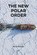 The New Polar Order, Bernd Riemann - Paperback - 9798258903938