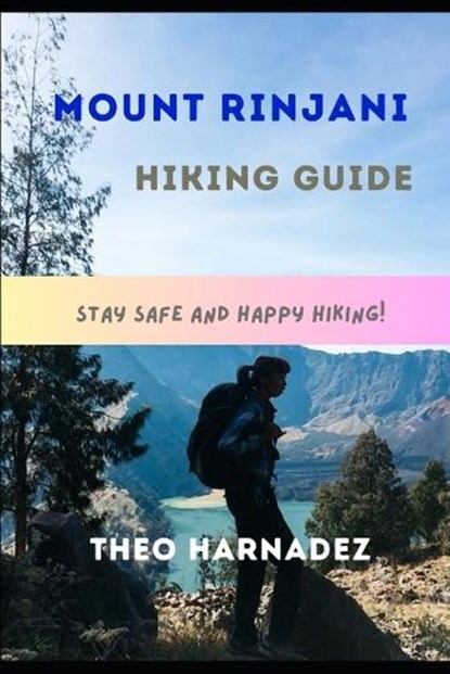 Mount Rinjani Hiking Guide, Theo Harnadez - Paperback - 9798258939005