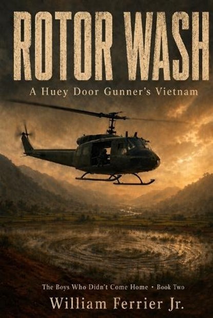 Rotor Wash, William Ferrier - Paperback - 9798259007963