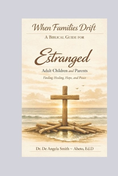 When Families Drift, de Angela Smith Aheto - Paperback - 9798259062290