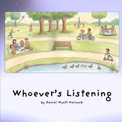 Whoever's Listening, Daniel Wyatt Harnack - Paperback - 9798259166202