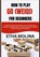 How to Play Go (Weiqi) for Beginners, Etha Molina - Paperback - 9798259180697