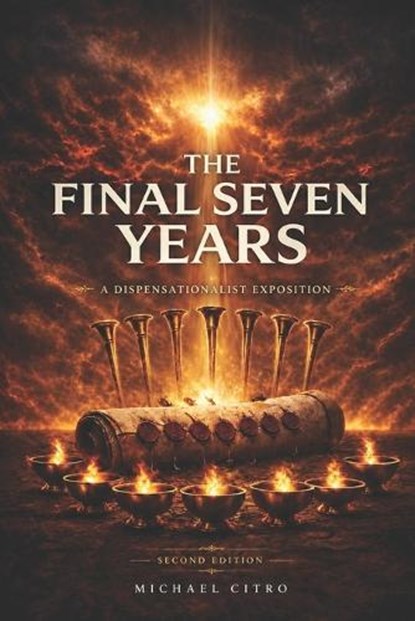The Final Seven Years, Michael Citro - Paperback - 9798259230965