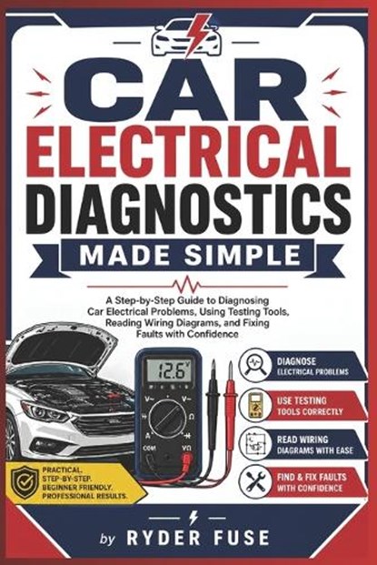 Car Electrical Diagnostics Made Simple, Ryder Fuse - Paperback - 9798259295667