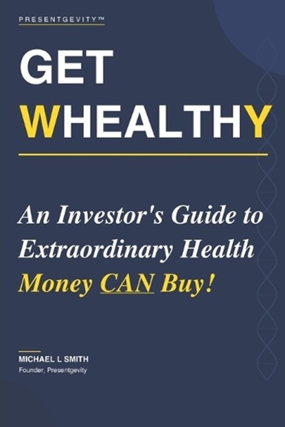 Get Whealthy, Michael L Smith - Paperback - 9798259442009