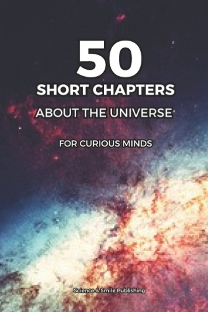 The Universe for Beginners, Science And Smile Publishing - Paperback - 9798259479388