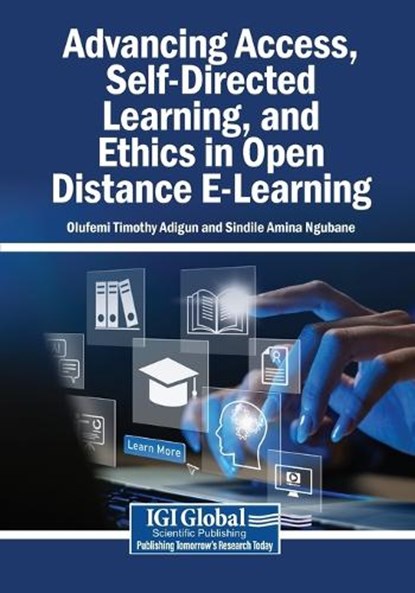 Advancing Access, Self-Directed Learning, and Ethics in Open Distance E-Learning,  - Paperback - 9798260014448
