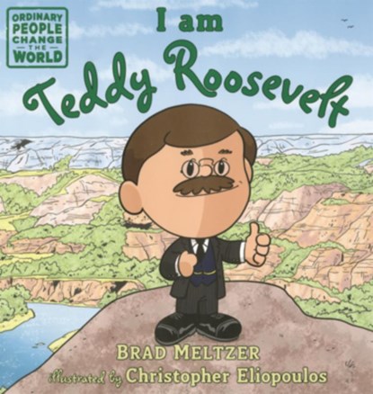 I Am Teddy Roosevelt, Brad Meltzer - Gebonden - 9798260506318