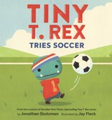 Tiny T. Rex Tries Soccer - Jonathan Stutzman - 9798260507520
