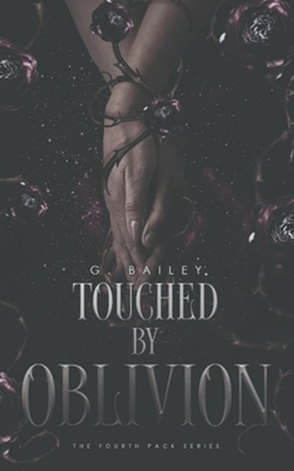 Touched by Oblivion, G. Bailey - Paperback - 9798261992059