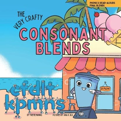 The Very Crafty Consonant Blends, Yvette Manns - Paperback - 9798262001262