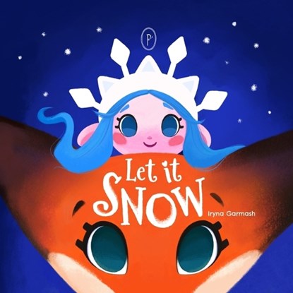 Let it Snow! A Magical Winter Picture Book About Friendship, Fox and the Snow Queen: A Cozy Christmas Adventure and Bedtime Story for Children Ages 2-, Iryna Garmash - Paperback - 9798262241354