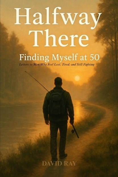 Halfway There, David Ray - Paperback - 9798262274710
