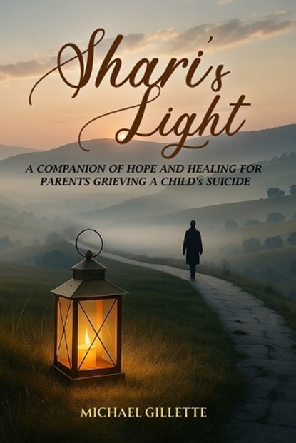 SHARI's LIGHT, Michael Gillette - Paperback - 9798262544325