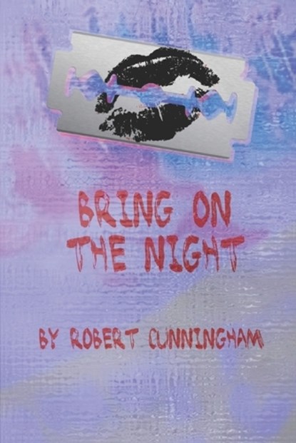 Bring on the Night, Robert Cunningham - Paperback - 9798262584123