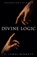 Divine Logic, T James Bennett - Paperback - 9798263447168