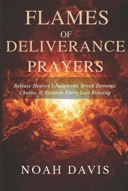 Flames of Deliverance Prayers, Noah Davis - Paperback - 9798263693480