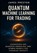Quantum Machine Learning for Trading, Alice Schwartz ; James Preston - Paperback - 9798264344626