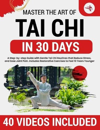 Tai Chi for Beginners: 10-Minute Step-by-Step Illustrated Routines to Restore Flexibility, Improve Balance, Relieve Stress, Ease Joint Pain, and Help, Tian Wu - Paperback - 9798264493294